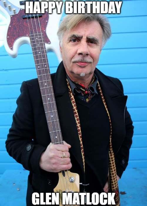 Happy Birthday - Glen Matlock 
Born: 27 August 1956 