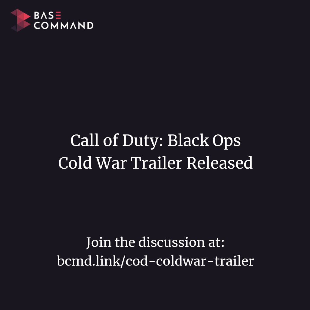 basecmd's tweet photo. Watch the new Call of Duty: Black Ops Cold War trailer and join the discussion at: https://t.co/7SQ6CsiUwI https://t.co/ZyvxnuDdpK