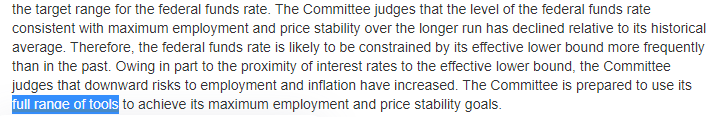 Second, acknowledging that the effective lower bound on rates will be with us for a while is simply stating the obvious.The Fed promises to rely on "its full range of tools." But this doesn't have much force when it won't spell out which tools or how it'll use them.