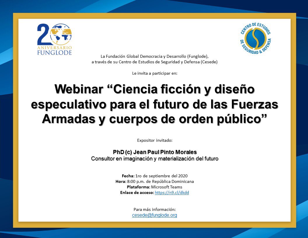 Próximamente Webinar “Ciencia ficción y diseño especulativo para el futuro de las Fuerzas Armadas y cuerpos de orden público”  con el Sr. Jean Paul Pinto Morales.