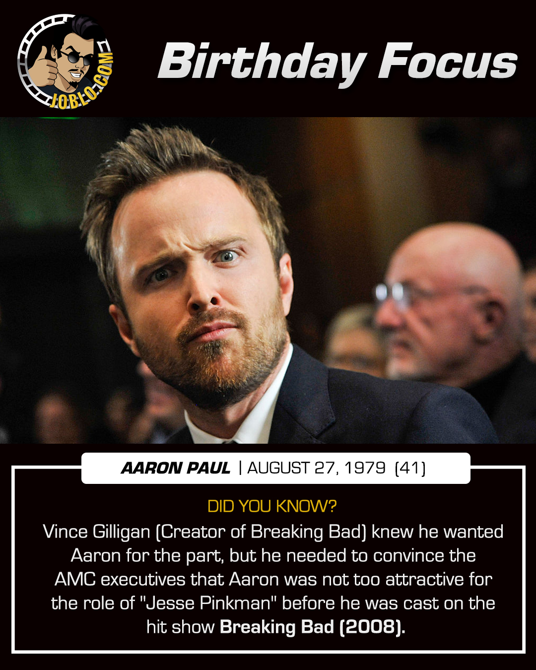 Happy 41st birthday to Breaking Bad star, Aaron Paul! 