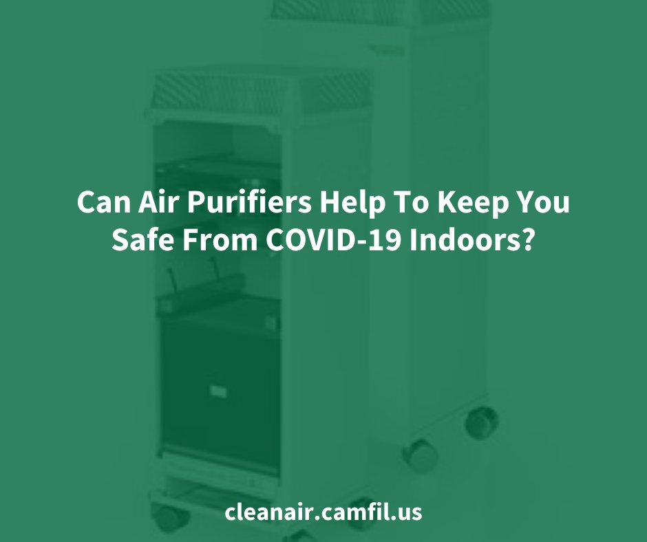 Camfil Air Filters on Twitter "Can Air Purifiers Help To Keep You Safe