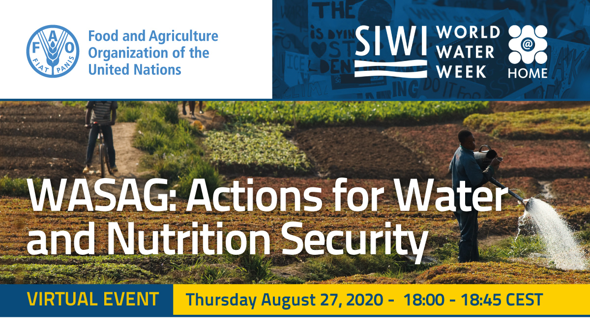 FAOLandWater's tweet photo. At 18:00 CEST, @FAO and #WASAG will organize an event on the 'WASAG: Actions for Water and Nutrition Security' at @siwi_water #wwweekathome.
Click here to find out about the event:
https://t.co/udjbHAYki9 https://t.co/8wx0tuZO28