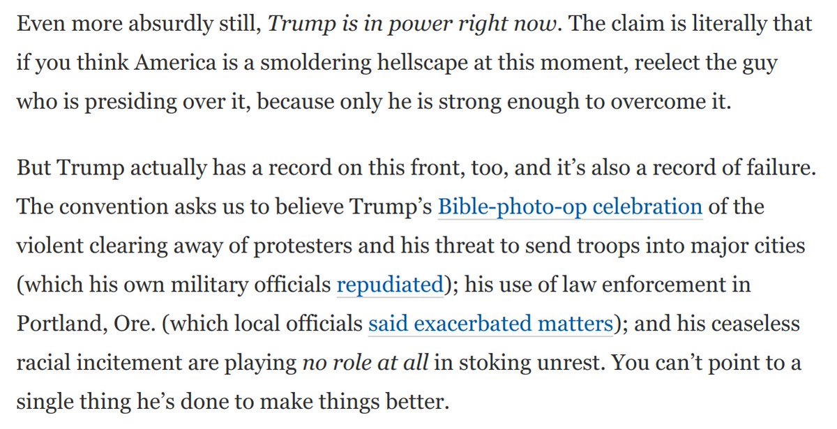 The convention's argument: If you think America is a hellscape now, reelect the guy who's presiding over it, because only he is strong enough to control it.That's absurd. But on top of this, Trump actually has a *record of failure* here, too: https://www.washingtonpost.com/opinions/2020/08/27/latest-chaos-convention-reveals-trump-miserable-failure/