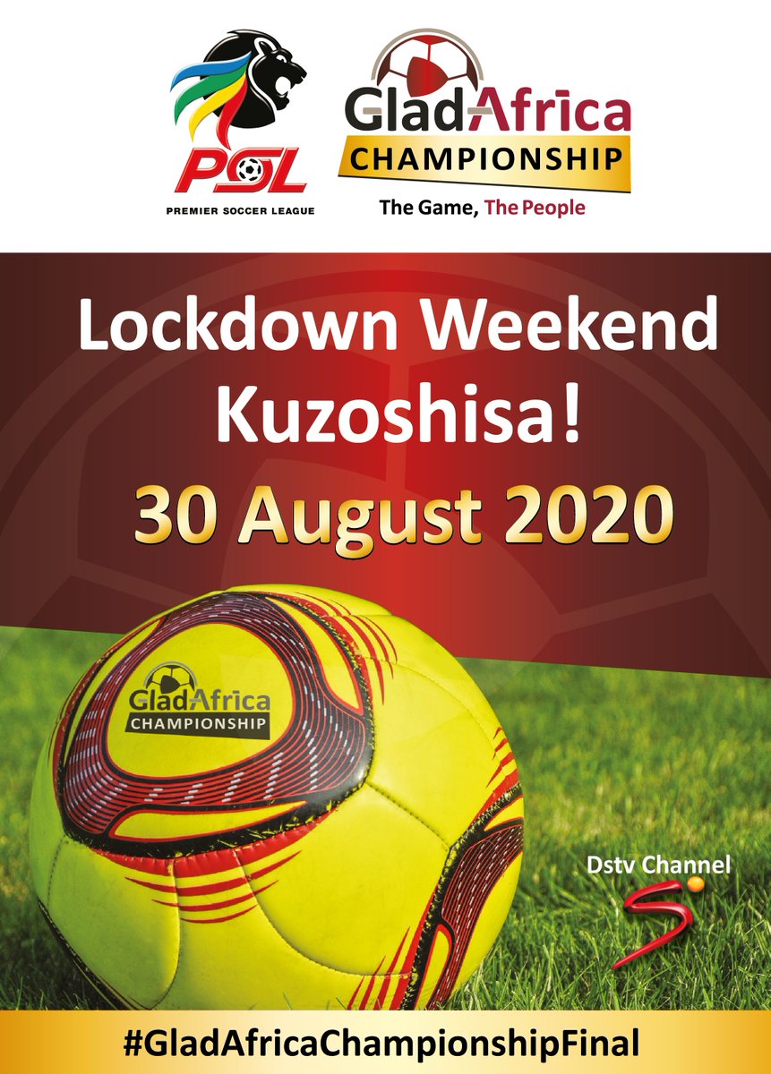 Gladafrica Group On Twitter Make The Gladafrica Championship Part Of Your Weekend Agenda Kuzoshisa Stay Home And Stay Tuned Gladafricachampionshipfinal Supersportsunday Thegamethepeople Whowillliftthetrophy Https T Co Vm4q82qi3k