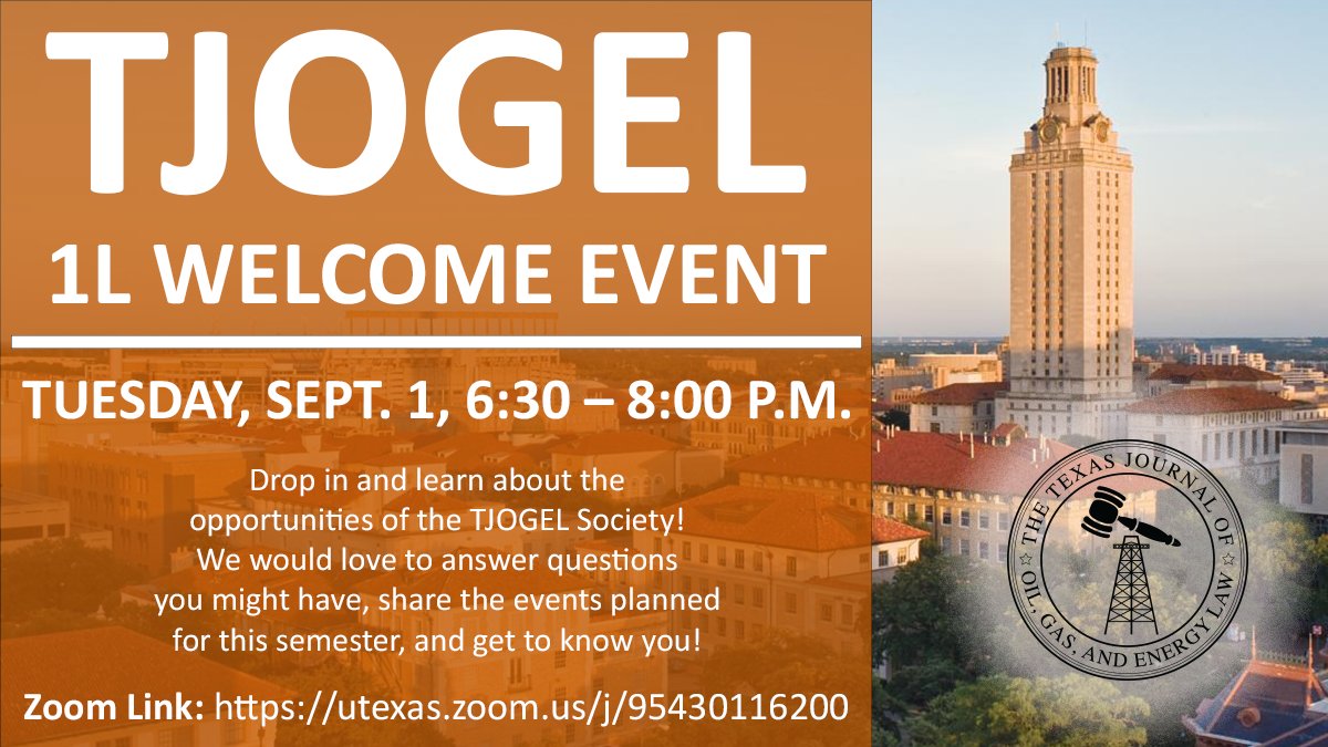 Texas Law 1Ls, please join us on Sept. 1 from 6:30-8:00 pm and learn about the opportunities of the TJOGEL Society! utexas.zoom.us/j/95430116200