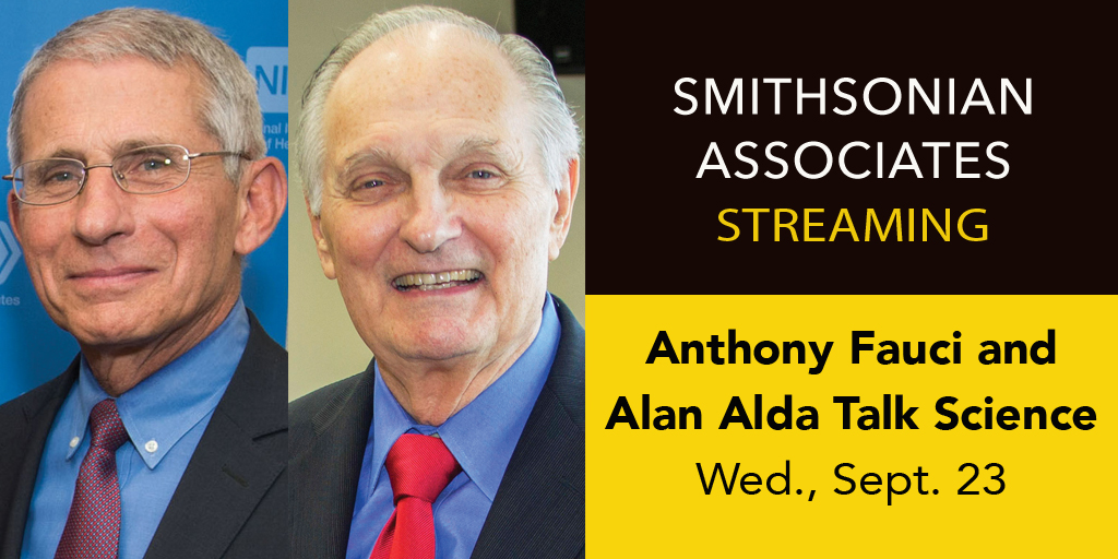 SmithsonianSA's tweet photo. Join Dr. Anthony Fauci and @AlanAlda live on September 23 for an evening of thoughtful, informative discussion on the intricacies of the virus that has held us in sway since March. #SmithsonianStreaming
Register: https://t.co/Qrpl3kEEr1 https://t.co/NylcgIUyzS