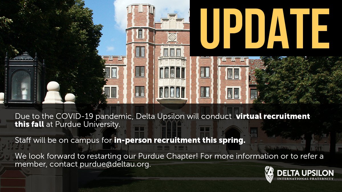 Due to the COVID-19, DU will conduct virtual recruitment and marketing efforts this fall, with in-person recruitment planned for spring. If you have questions or would like to refer a member, please contact purdue@deltau.org. #BoilerUp #JoinDU