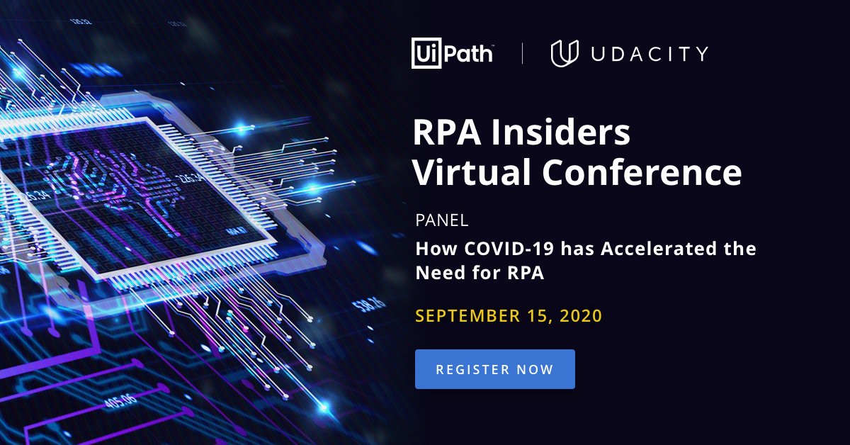 udacity's tweet image. Organizations are turning to #RoboticsProcessAutomation to be more agile. Learn how #Covid has accelerated the need for #RPA at Udacity + @UiPath #RPAInsiders Virtual Conference. Register for a chance to win one of 50 #RPA Developer Nanodegree programs bit.ly/3aRhIQk.
