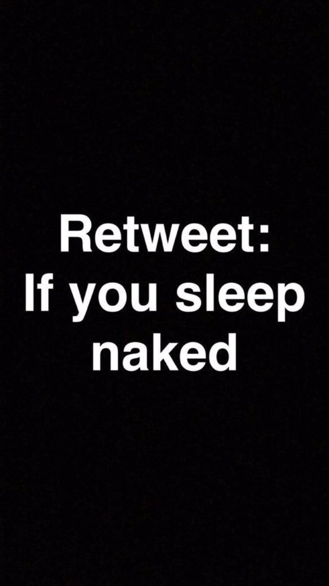 I don't just sleep naked,I'm naked when ever I'm in my room alone😂