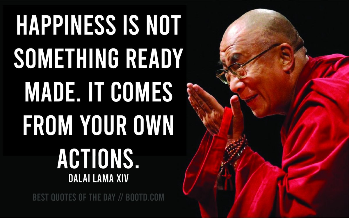 Happiness is not something ready made. It comes from your own actions. Dalai  Lama XIV #BestQuotesoftheDay #GetMotivated #Inspirational #WordsofWisdom  #WisdomPearls, image size:1200x750