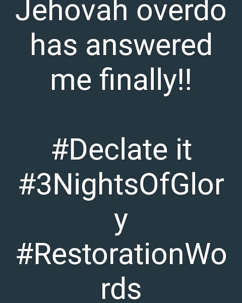 SamuelBankole's tweet photo. Jehovah overdo has answered me finally!!

#Declate it
#3NightsOfGlory
#RestorationWords https://t.co/rRAvoIGNOm