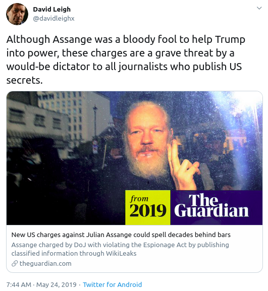It's not like  @DavidLeighx didn't understand the "grave threat" posed by Trump's attack on journalism, he just didn't want the UK govt embarrassed. He said Assange was "a bloody fool to help Trump into power". Presumably he would have kept the  #DNCleaks &  #PodestaEmails secret?
