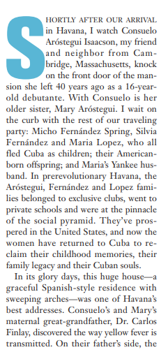 The Aróstegui and Spring families 'belonged to exclusive clubs, ... and were at the top of the social pyramid.' They expected their escape to be a temporary one, 'We left everything in the house, paid the servants' salaries in advance.....'  http://louisakasdon.com/pdfs/CUBA.pdf 
