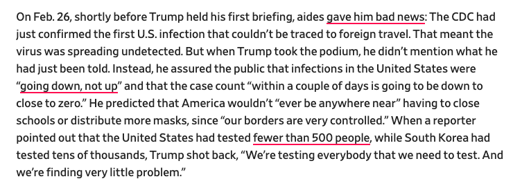 One blatant case of deceit: On Feb. 26, aides gave Trump proof that the virus was spreading undetected in the US. Hours later, he told the public that infections were “going down, not up... We’re testing everybody that we need to test. And we’re finding very little problem.” /10