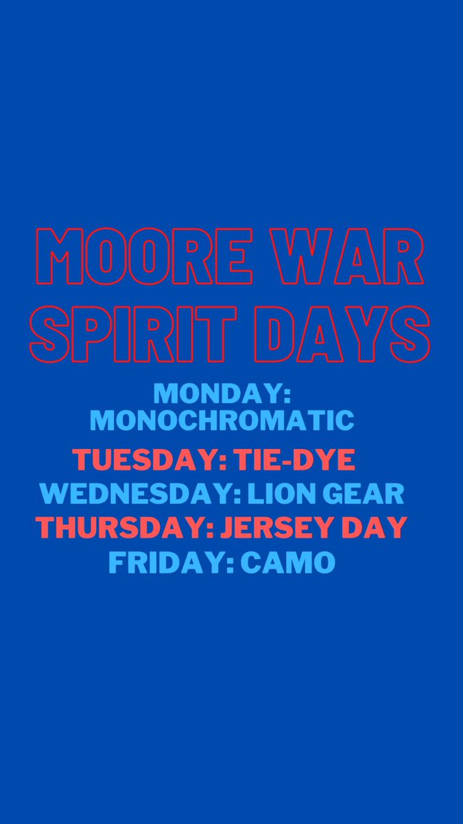 Moore War Spirit Week starts this Monday!!!