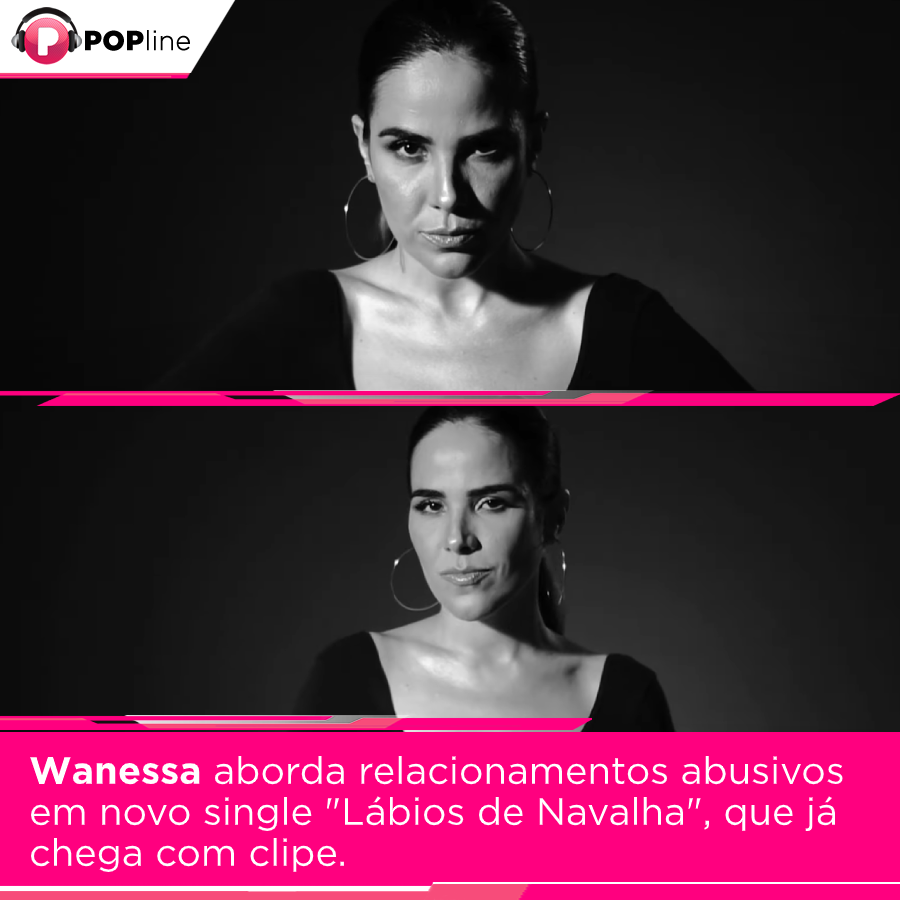 POPline's tweet photo. . @WanessaCamargo se inspirou na história de mulheres fortes para abordar relacionamentos abusivos na música "Lábios de Navalha", que já chega com videoclipe, que traz no elenco vítimas reais de violência e foi dirigido pela própria cantora.

Assista: https://t.co/J5ybLJ7Ayo https://t.co/c326fiRnC5