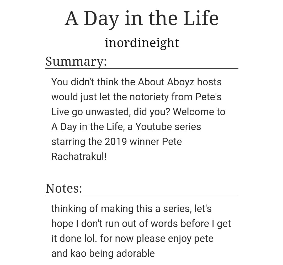 T: A day in the Life (C)Ch: 1WC: 847Wholesome Youtuber! Pete AU with PeteKao being the best boyfriends they can be,,  https://archiveofourown.org/works/22020643  #PeteKao  #Darkbluekiss  #Polca  #fanfiction