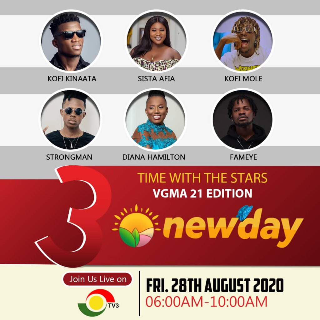 We have a line up of exclusives with some the your favorite artists this morning here on #TV3NewDay ahead of the #VGMA21. Don’t miss it. <a href="/KinaataGh/">Kofi Kinaata</a> <a href="/sista_afia/">QUEENSOLOMON</a> <a href="/kofi_mole/">🧎🏿‍➡️</a> <a href="/StrongmanBurner/">Strongman Burner</a> <a href="/fameye_music/">PAY ME</a> <a href="/DianaHamilton/">Diana Hamilton</a> 

#VGMAonTV3
