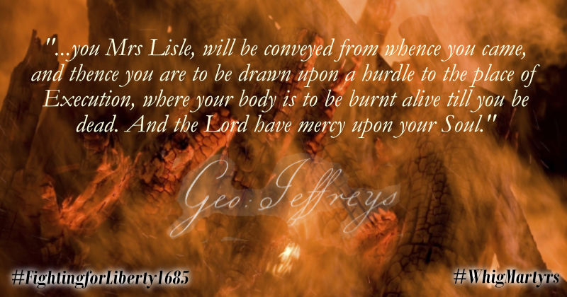 Warwalks's tweet photo. #OnThisDayInHistory Winchester August 28, 1685: Lord Jeffreys, acting as both Judge and prosecutor, sentences Lady Alicia Lisle to burn at the stake. This is the first act in what #History will call the #BloodyAssizes. Her crime was #FightingforLiberty1685. #WhigMartyrs #otd https://t.co/fEp1VvN1AP
