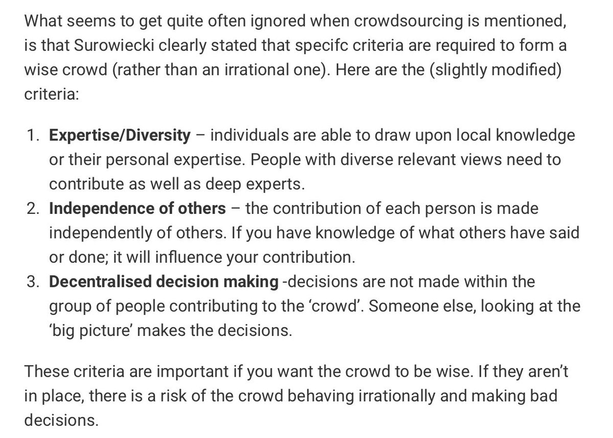 And the point that there are specific conditions that are necessary for a crowd to make a wise decision.A lot of it tracks back to Francis Galton  https://en.m.wikipedia.org/wiki/Wisdom_of_the_crowdAll good maths and stats  @SamW112358