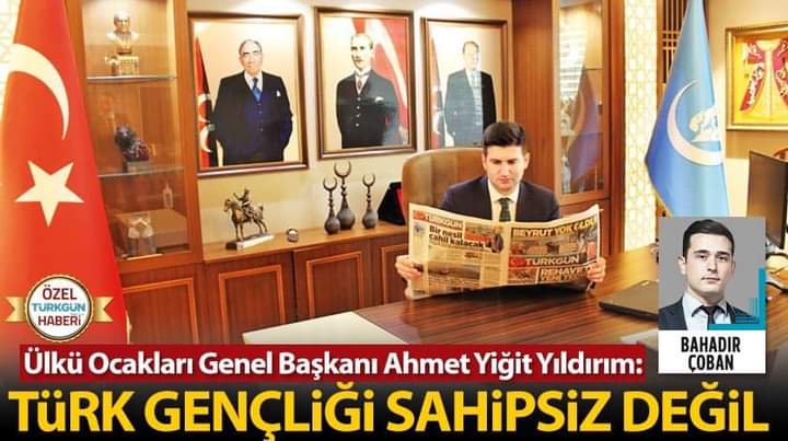 TÜRK GENÇLİĞİ SAHİPSİZ DEĞİL !

Genel Başkanımız Sn. Ahmet Yiğit Yıldırım’ ın söyleşisi bugün TÜRKGÜN Gazetesinde.
Herkesin okumasını tavsiye ediyorum.