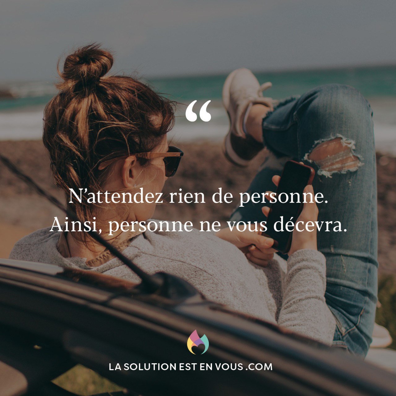 Quotes Collection By So4real6 N Attendez Rien De Personne Ainsi Personne Ne Vous Decevra Lseevcom Lasolutionestenvous Citation Citations Inspiration Proverbe Philosophie Motivation Conscience Santementale Choix Amour