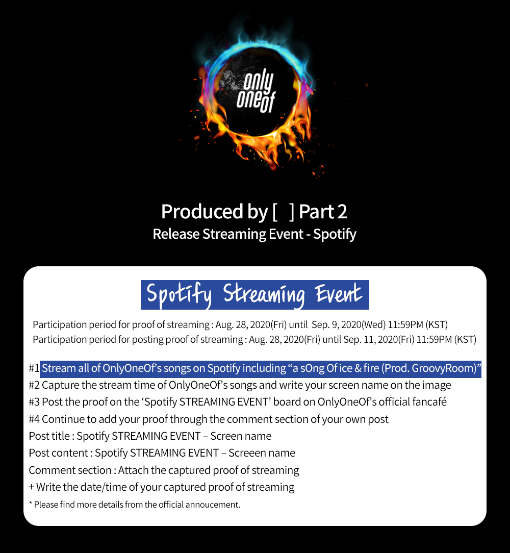 [#Notice/📌]

OnlyOneOf ‘Produced by [   ] Part 2’ 발매 기념 Spotify 스트리밍 이벤트 안내(+ENG)

▶️ cafe.daum.net/OnlyOneOfoffic… 

#OnlyOneOf #온리원오브 
#Produced_by_Part2
#얼음과_불의_노래