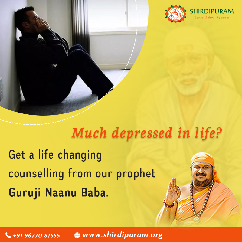 Much depressed in life? Get a life changing counselling from our prophet Guruji Naanu Baba.

Find out more details on :
shirdipuram.org
Contact No: +91 96770 81555

#LifeIssues #Counselling #BusinessProblems #CareerProblems #FinanceIssues