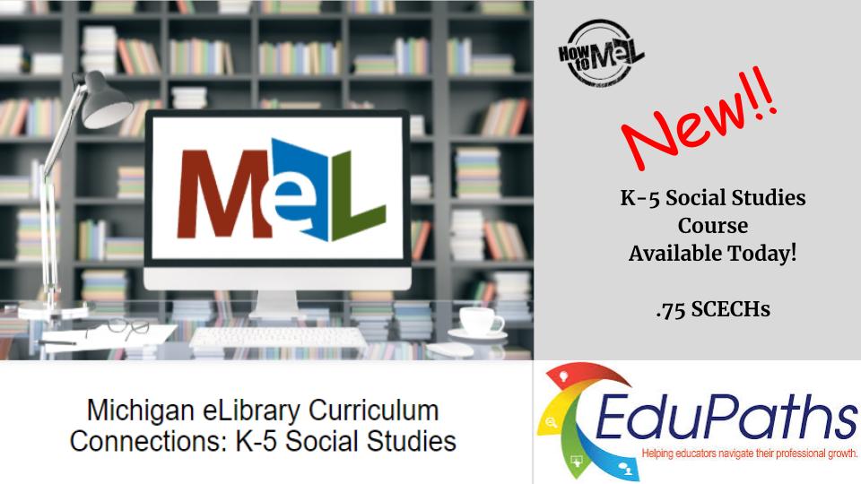 Take a peek at our latest MeL.org course, K-5 Social Studies (bit.ly/Edu_paths)!  All are welcome to create an account and take courses in Edupaths.  Teachers, earn .75 free SCECHs today! #IMLS