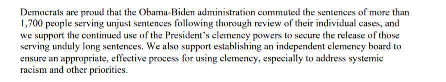 And here is what Biden says on clemency in the joint Biden/Sanders Unity recommendations  https://joebiden.com/wp-content/uploads/2020/08/UNITY-TASK-FORCE-RECOMMENDATIONS.pdf