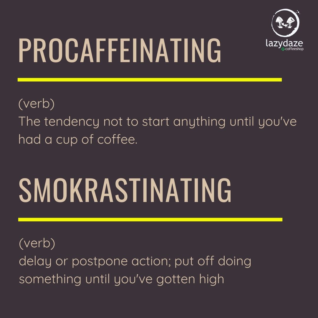 lazydazeco's tweet photo. We suffer from both these conditions! Happy Friday!
.
#procrastinating #smokebreak #coffeebreak #wakenbake #coffeefirst #420session #friday
.
@lazydaze_official @lazydaze_southaustin  @lazydazeaustin @lazydaze_satx @lazydazesanmarcos @lazydaze_pflugerville  @lazydazelaredo https://t.co/hIbPN7FuNj