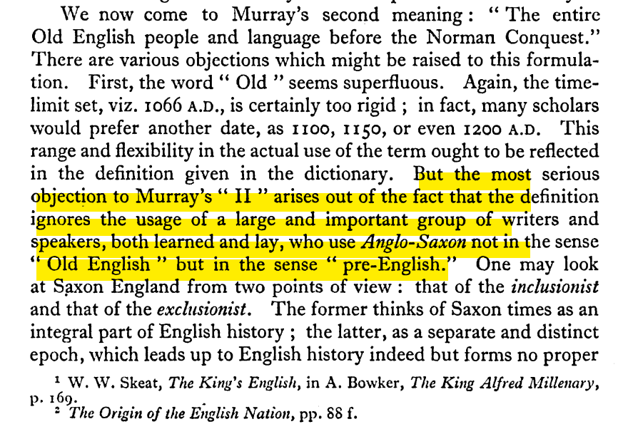 After this flurry of medieval semantic study, Malone turns to the modern, where he presents his second major objection to using the term "Anglo-Saxon": not only is it not the term the English used, its modern use seems designed to partition off the early medieval period.