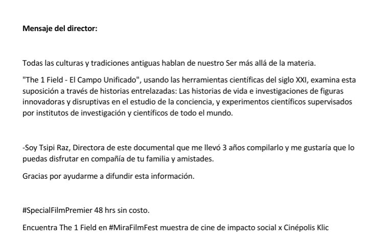 mirafilmfest's tweet photo. Científicos de 35 paises se unen a un viaje sobre ¿que hay detrás del cambio colectivo? ¿qué relación hay entre la energia y la conciencia?
Disfruta The 1 Field nuestro #SpecialFilmPermier sin costo x 48 hrs en @CinepolisKLIC 
Dejamos imagen con mensaje de la directora Tsipi Raz. https://t.co/SRJ3W2H9BU