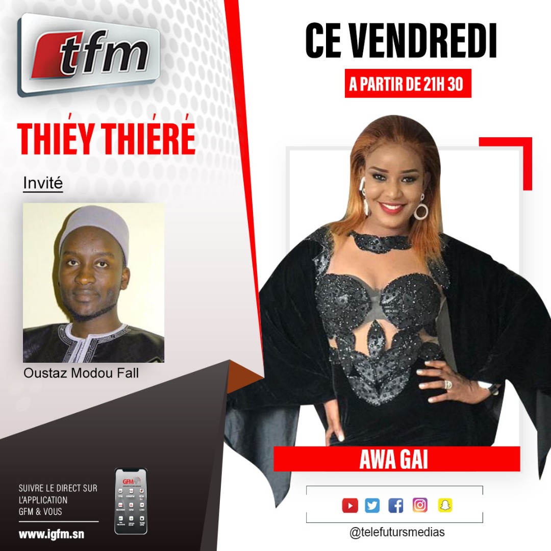 GFMofficiel's tweet photo. #Tfm: Ce vendredi soir à partir de 21h 30 Awa Gai reçoit Oustaz Modou Fall dans Thiéy Thiéré 
#kebetu #Takkalsamasque #DaanCorona https://t.co/vj6PrDNiWh