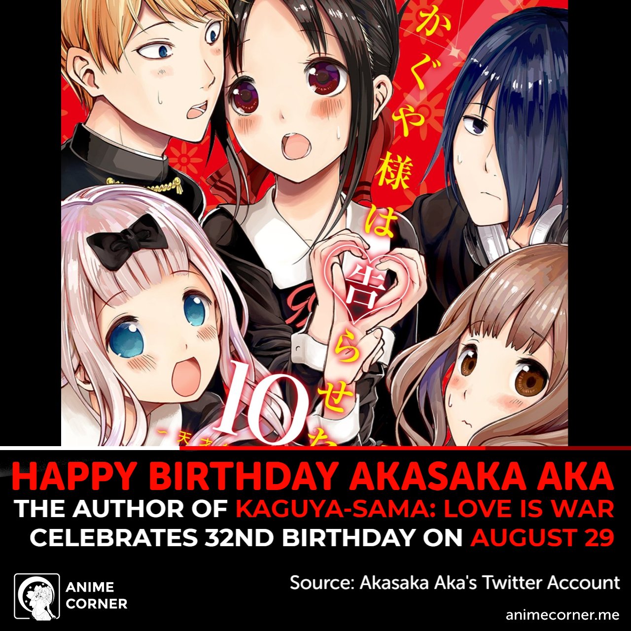 Anime Corner on X: Happy Birthday to the author of Kaguya-sama: Love is  War, Akasaka Aka (@akasaka_aka)! 🎂🎉  / X