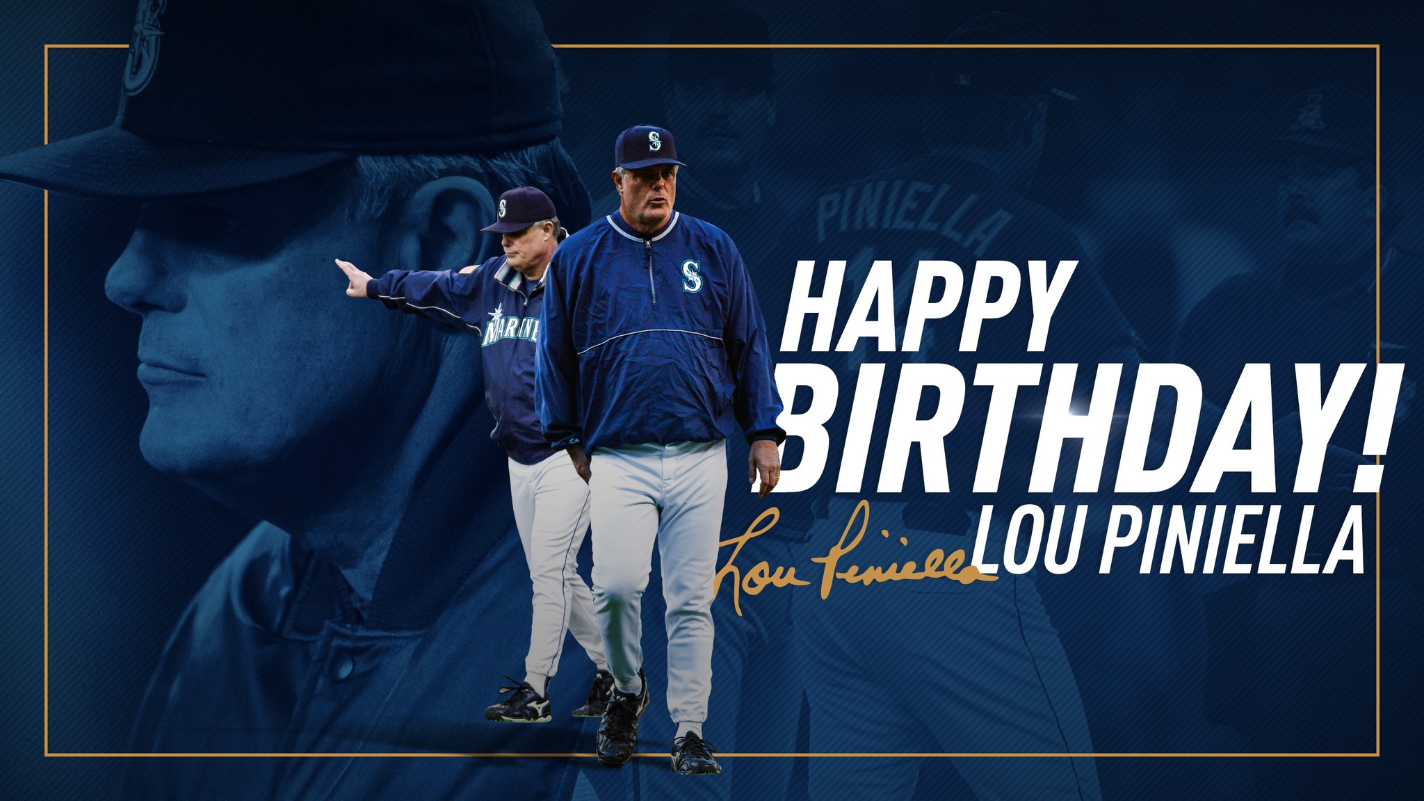 LOOOOUUUUUUUUUU!  Happy birthday to former skipper and Mariners Hall of Famer, Lou Piniella. 