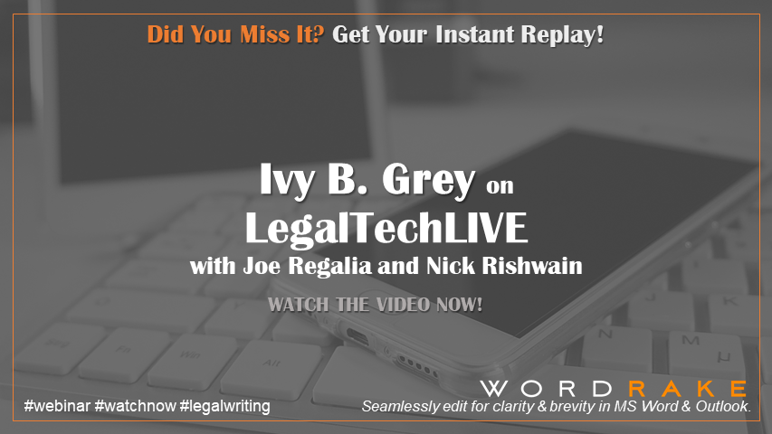 WordRake's tweet photo. .@IvyBGrey joins the host of #LegalTechLive @NickJRishwain as they discuss mastering #legalwriting with the rounder of @Writedotlaw, Joe Regalia. https://t.co/Wwyq9SEqy0 https://t.co/sTZG6Y2ZVa