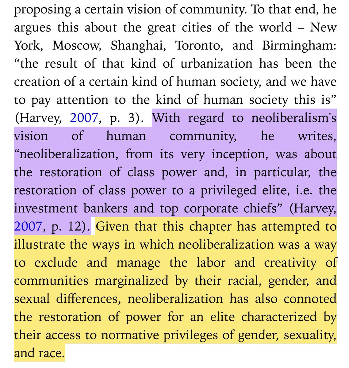 “neoliberalization was a way to exclude & manage the labor & creativity of communities marginalized by their racial/gender/sexual differences, neoliberalization has also connoted the restoration of power for an elite characterized by their access to normative privileges...”