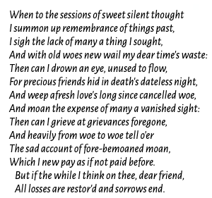 Also, if you've never heard me recite these two Shakespearen sonnets while drunk and sad, then are we really friends?