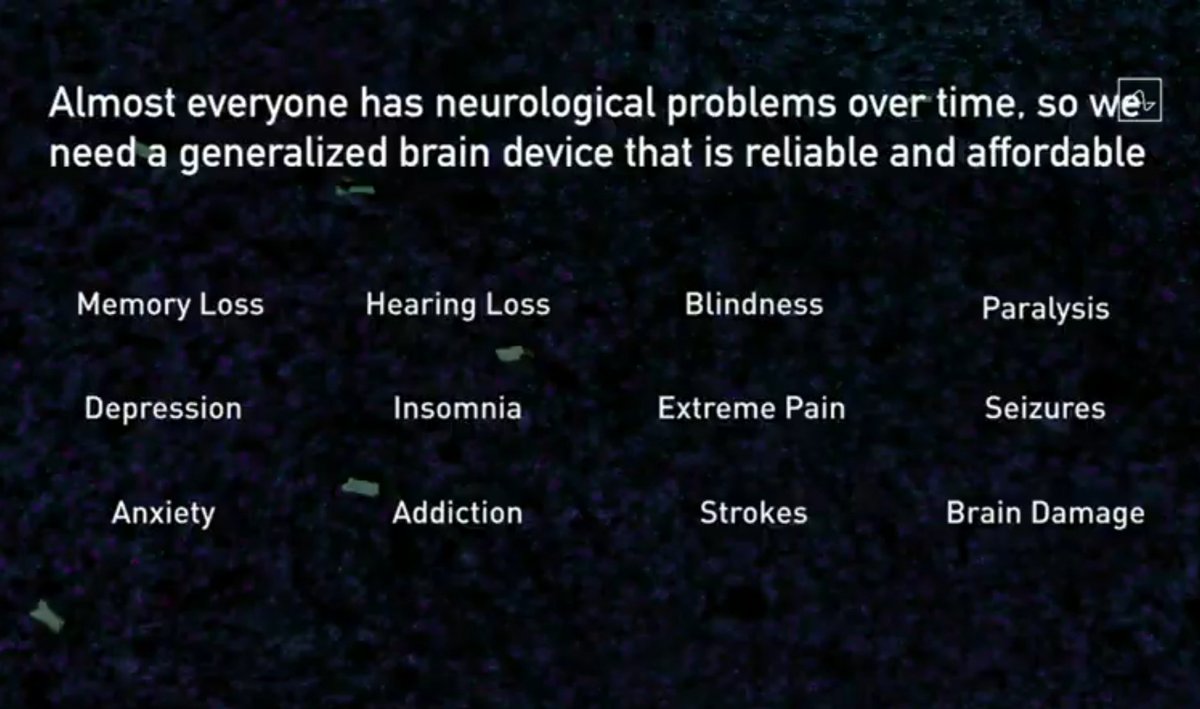 So the Neuralink is definitely an implantable device and may be used to address these problems