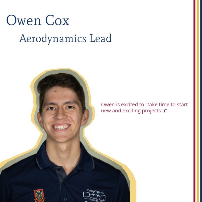 Meet Owen, our Aerodynamics Lead for this school year. Owen is going into his 3rd year of Mechanical Engineering and has been a dedicated member of our team since 2019! Owen is really excited to start working on new projects with new, and old, team members! #fsae