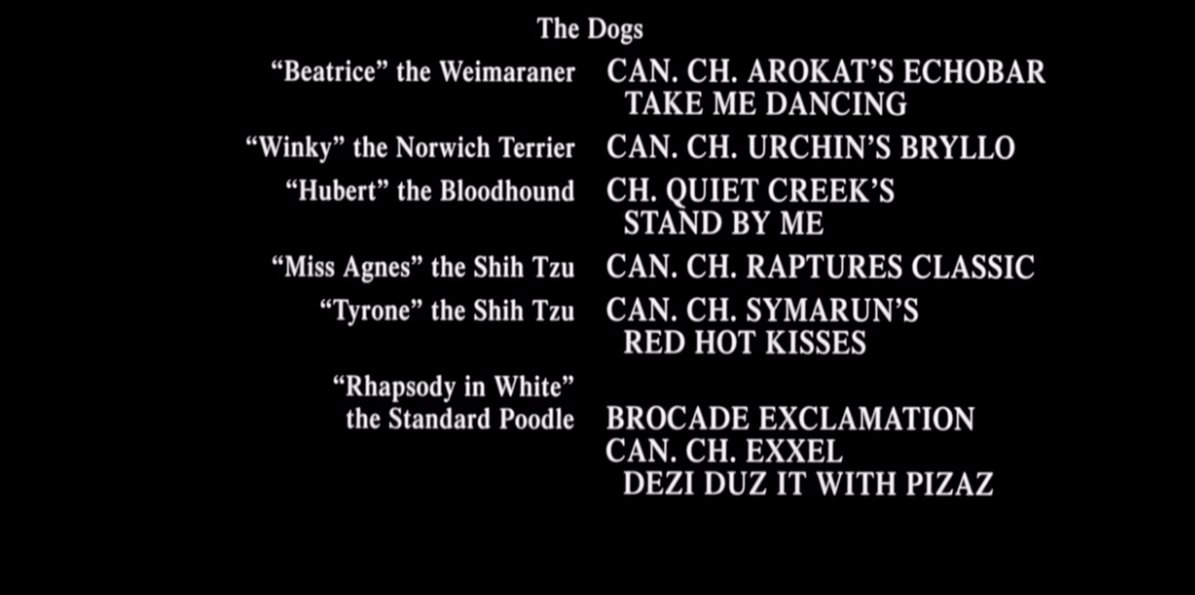 aaaaaand that's a wrap on this week's  #vulturemovieclub! can't send you off without giving credit to the real show dogs who played the canine cast. these names! reality really is stranger than fiction, huh.