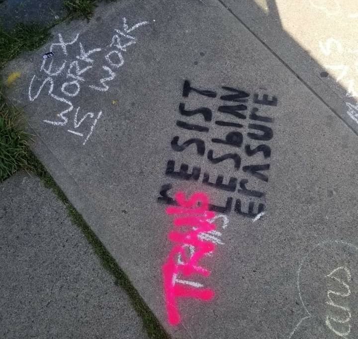 #3: the entire concept of "lesbian erasure"Another tag TERFs painted along the Vancouver Dyke March route by TERFs was "resist lesbian erasure." Other people's existence does not erase yours. Claiming otherwise is exactly what TERFs do to claim trans women erase lesbians.