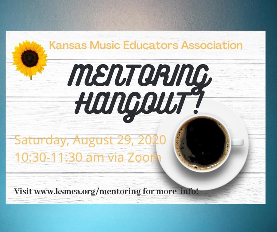 Hey Beginning Kansas Music Educators!  Join us for the August Mentoring Hangout tomorrow morning, Saturday, August 29th, at 10:30 am via zoom.  Need the link and passcode?  Open the August Mentoring Minute or email mentoring [at] ksmea.org.  See you soon!