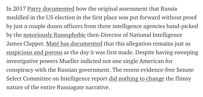 In 2017 Parry documented how the original assessment that Russia meddled in the US election in the first place was put forward without proof by just a couple dozen officers from three intelligence agencies hand-picked by the notoriously Russophobic then-DNI James Clapper.