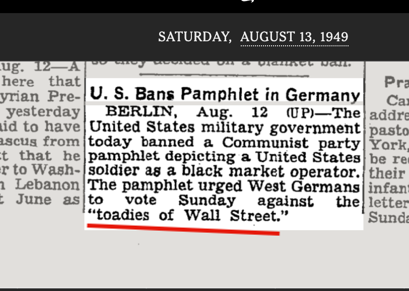 In 1949, US banned a pamphlet that called the US government "toadies of wallstreet"