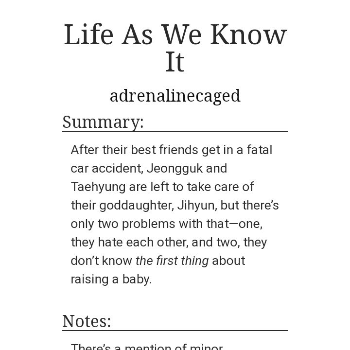 Life As We Know It | 62k https://archiveofourown.org/works/20713154/chapters/49205342