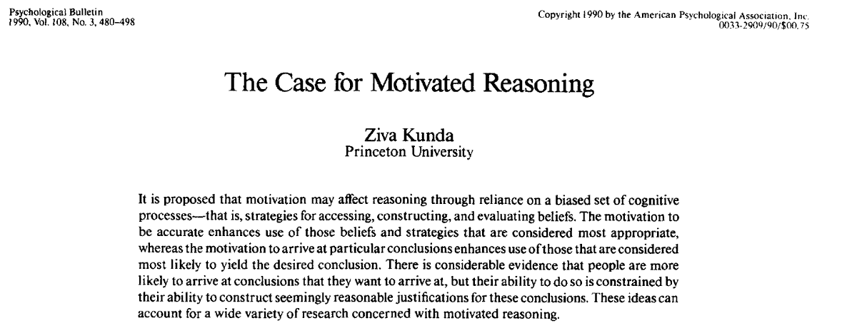 Motivated reasoning & confirmation biases: People often selective seek out info that supports their beliefs/attitudes and disproportionately deploy their critical thinking skills towards targets they oppose: https://www.psychologytoday.com/us/blog/rabble-rouser/201908/confirmation-bias-real-bias-or-delegitimization-rhetoric