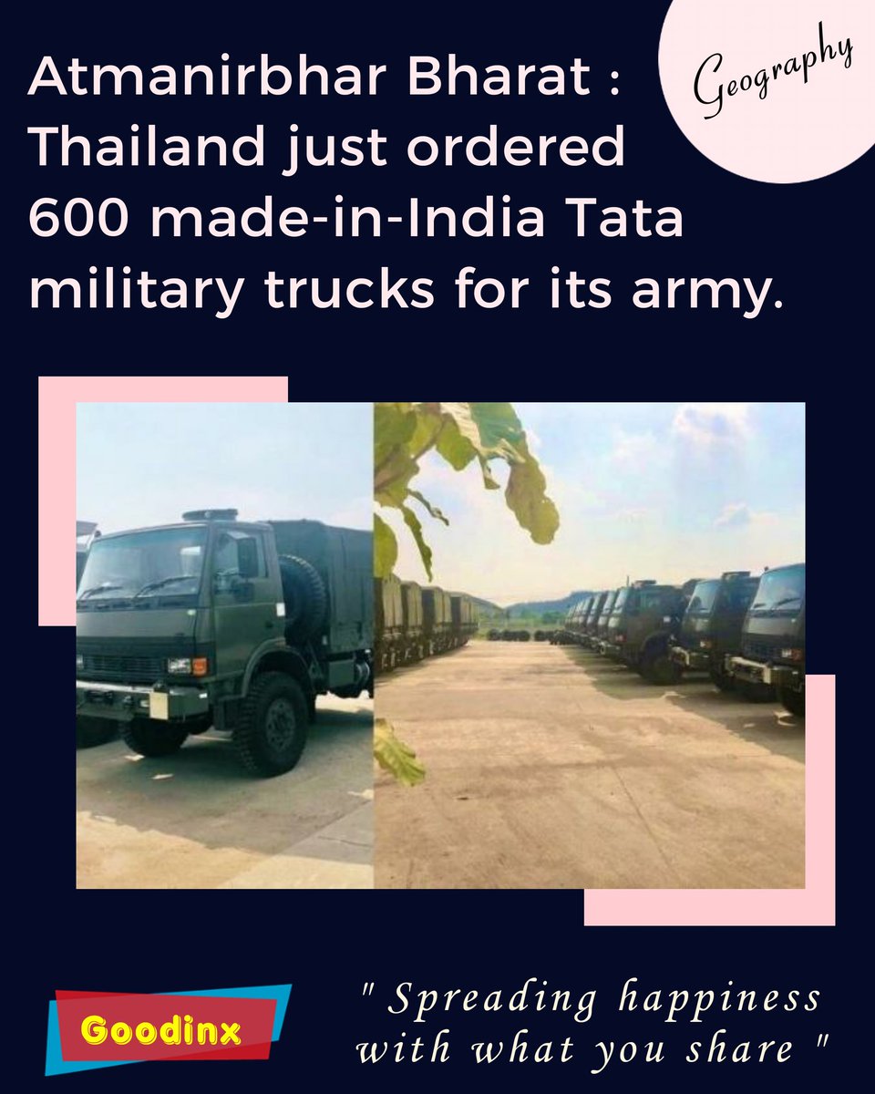 Good_Inx's tweet photo. Atmanirbhar Bharat : Thailand just ordered 600 made-in-India Tata military trucks for its army. : Click --> https://t.co/RYnq6oTPdI https://t.co/4MMbQY22QG